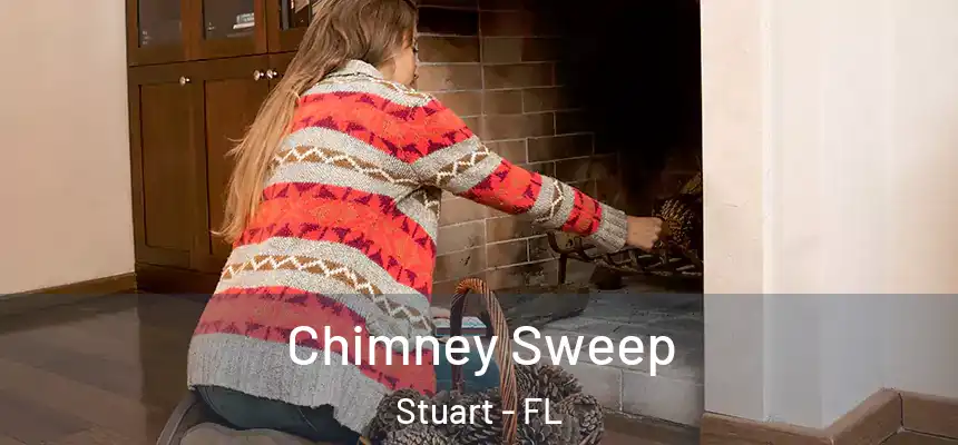 Chimney Sweep Stuart - FL